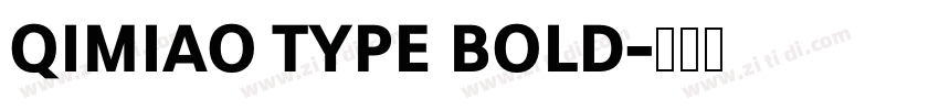 QIMIAO TYPE BOLD字体转换
